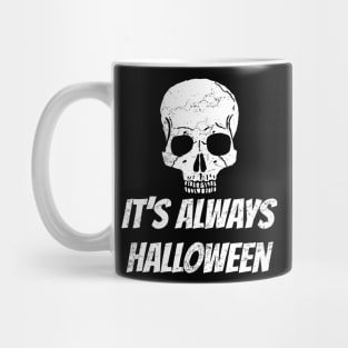 It's always Halloween Mug